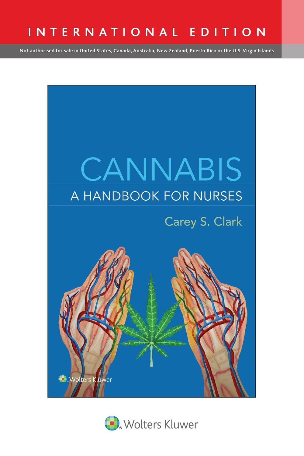 Cannabis: A Handbook for Nurses by CAREY S. CLARK - ISBN: 9781975172787