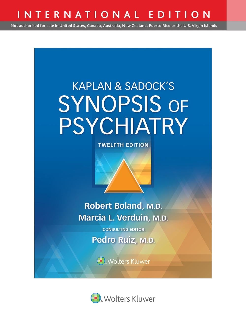 Kaplan & Sadock's Synopsis of Psychiatry, 12th Edition by Robert Boland - ISBN: 9781975173128