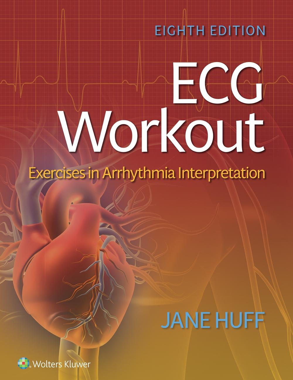 ECG Workout, 8th Edition by LOREDA J. HUFF - ISBN: 9781975174545