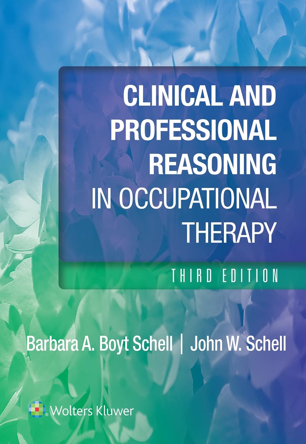 Clinical and Professional Reasoning in Occupational Therapy, 9781975196851