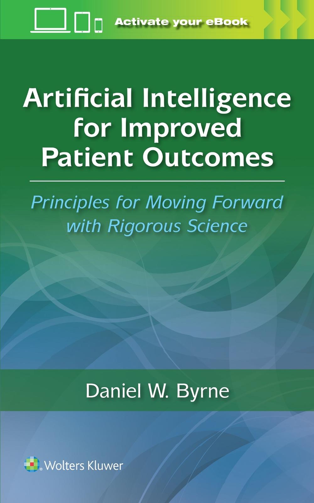 Artificial Intelligence for Improved Patient Outcomes, 9781975197933