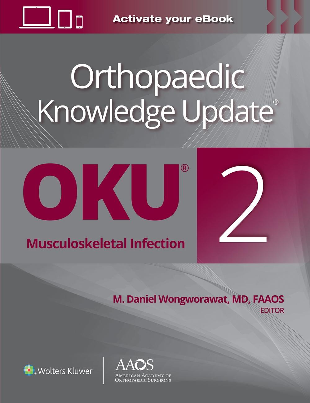 Orthopaedic Knowledge Update®: Musculoskeletal Infection 2 Print + Ebook, 9781975202422