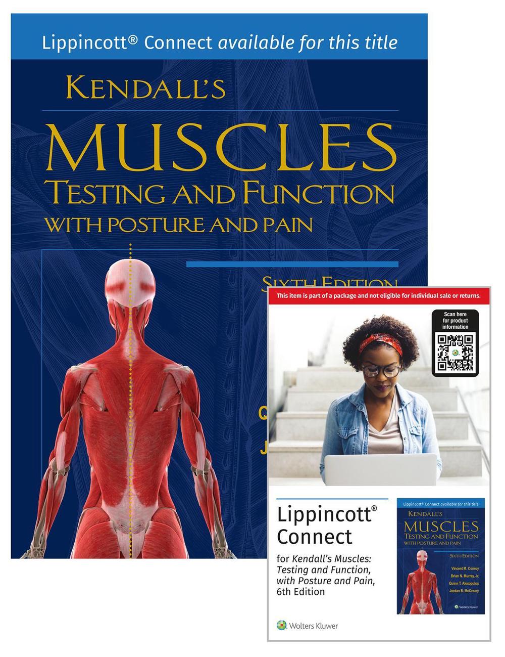 Kendall's Muscles: Testing and Function with Posture and Pain 6e Lippincott Connect Print Book and Digital Access Card Package, 6th Edition by Dr. Vincent M. Conroy - ISBN: 9781975213220