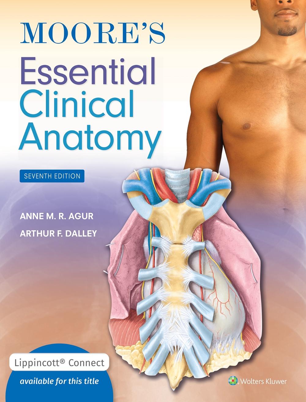Moore's Essential Clinical Anatomy 7e Lippincott Connect Print Book and Digital Access Card Package, 7th Edition by Anne M.R. Agur - ISBN: 9781975215118