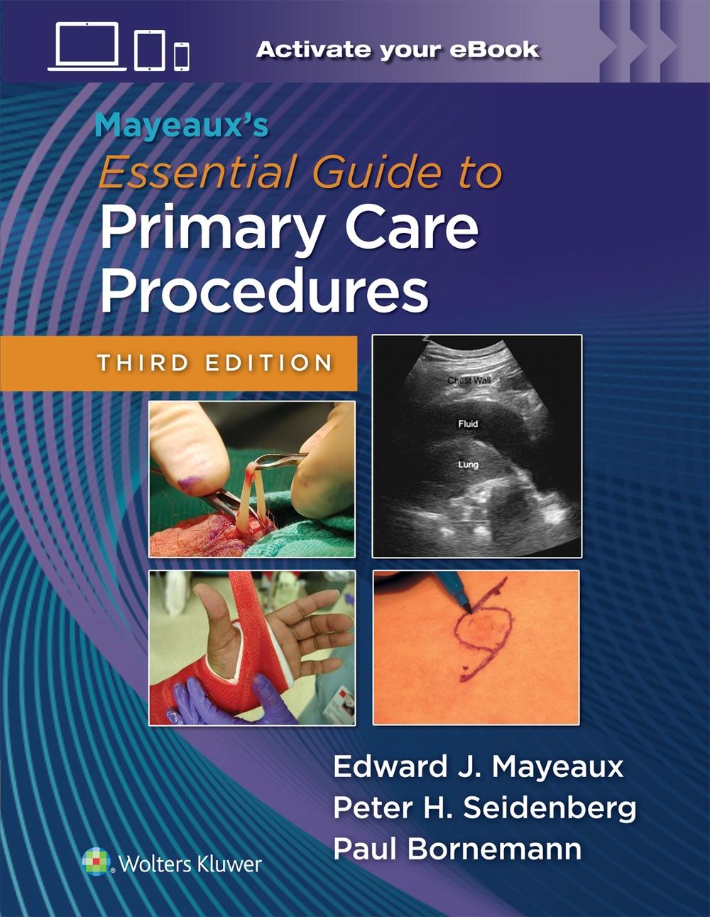 Mayeaux's Essential Guide to Primary Care Procedures: Print + eBook with Multimedia, 9781975221324