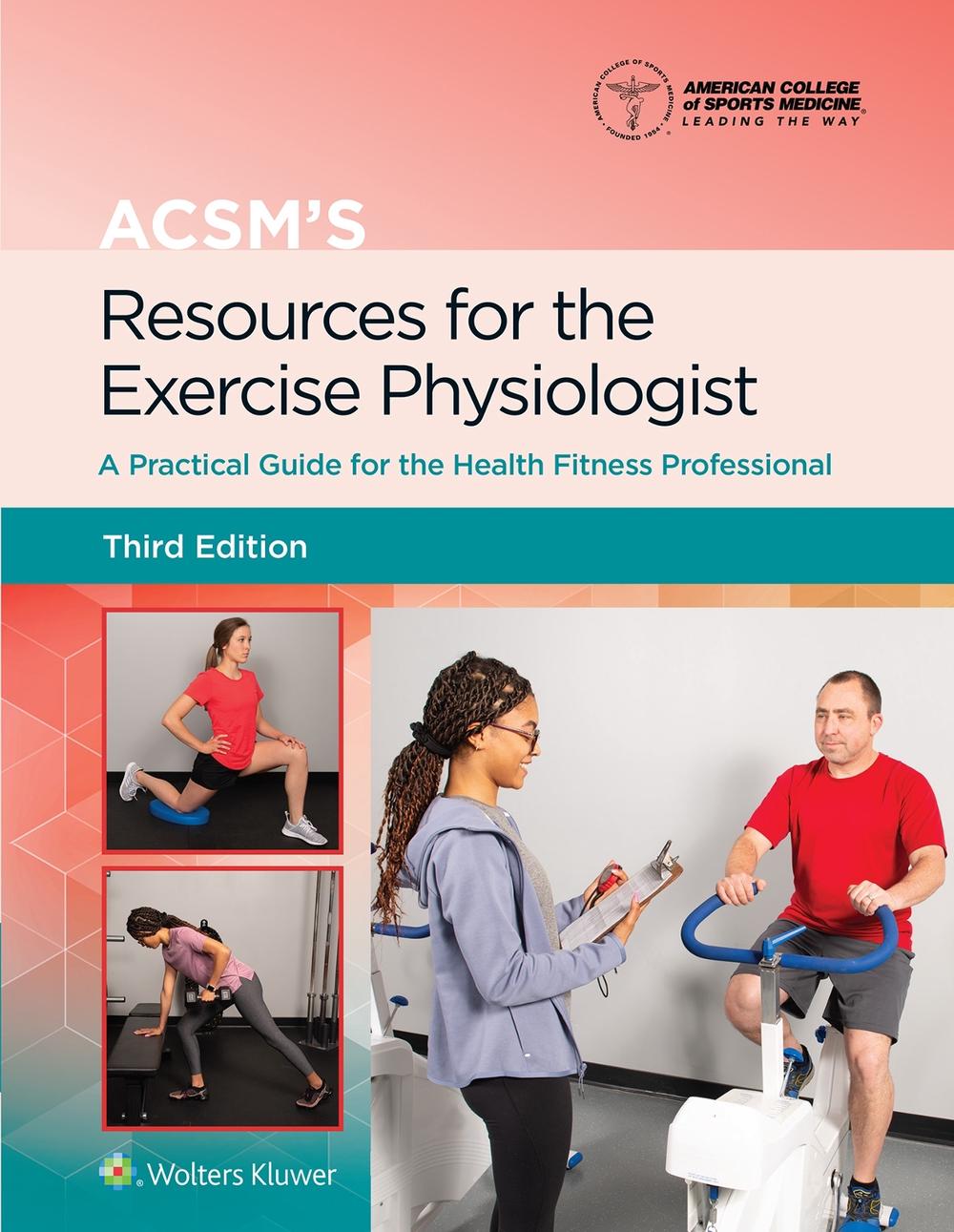 ACSM's Resources for the Exercise Physiologist 3e Lippincott Connect Print Book and Digital Access Card Package, 9781975229658