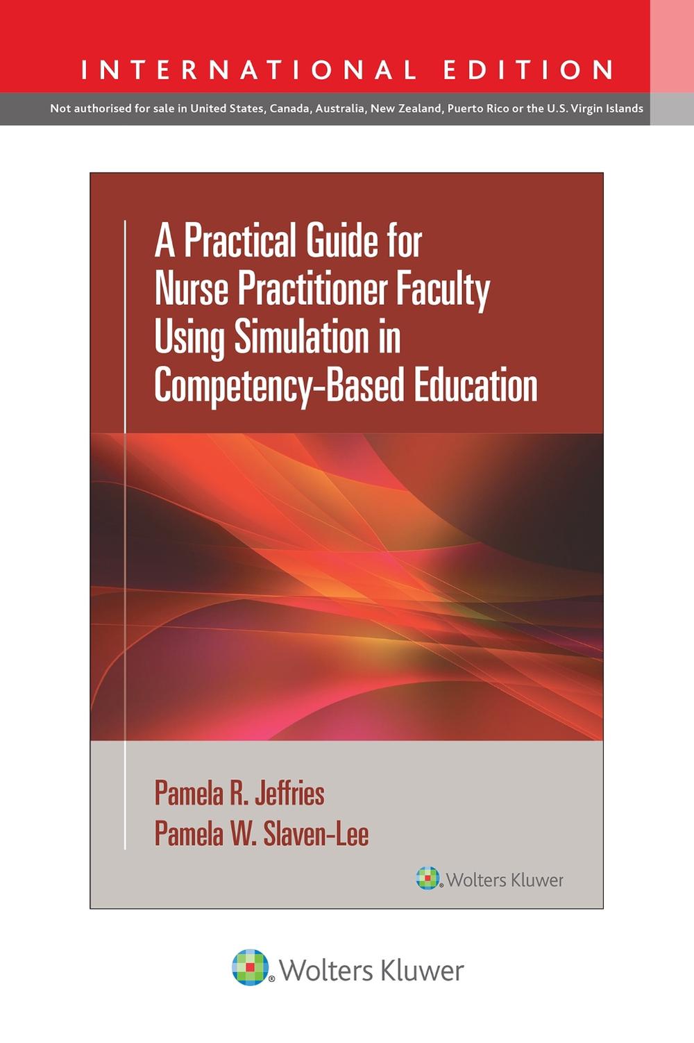A Practical Guide for Nurse Practitioner Faculty Using Simulation in Competency-Based Education, 9781975233891
