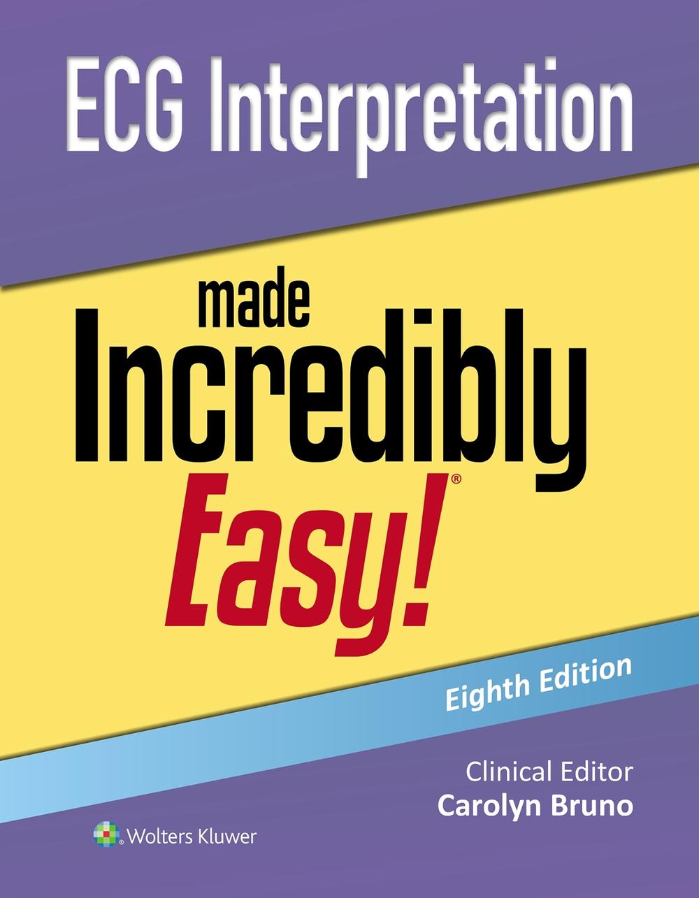 ECG Interpretation Made Incredibly Easy!, 9781975236106