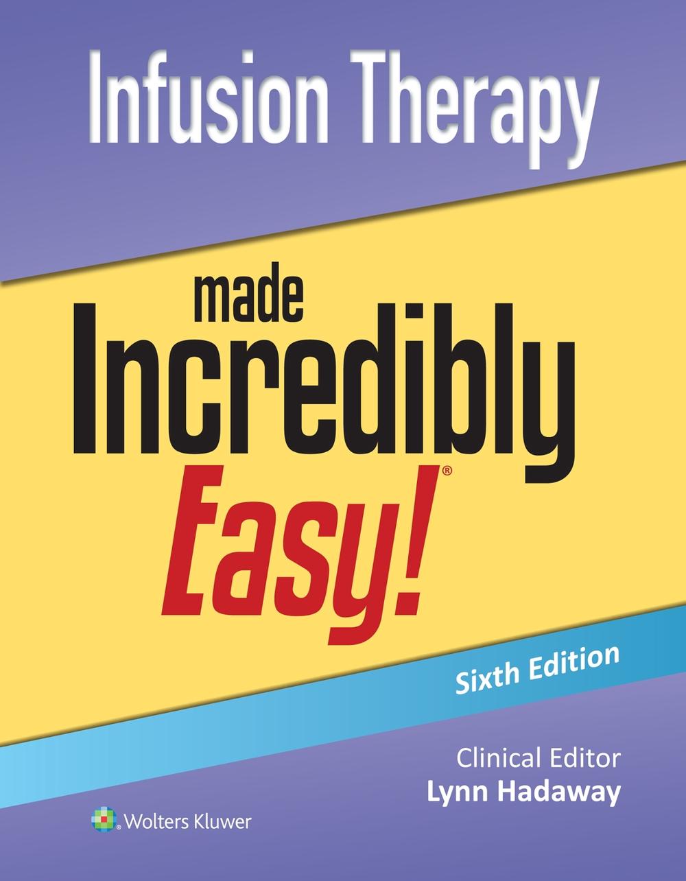 Infusion Therapy Made Incredibly Easy!, 9781975236564