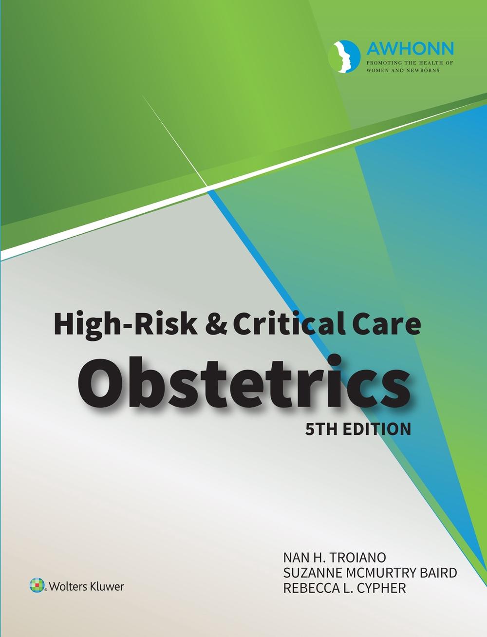 AWHONN's High Risk & Critical Care Obstetrics, 9781975236731