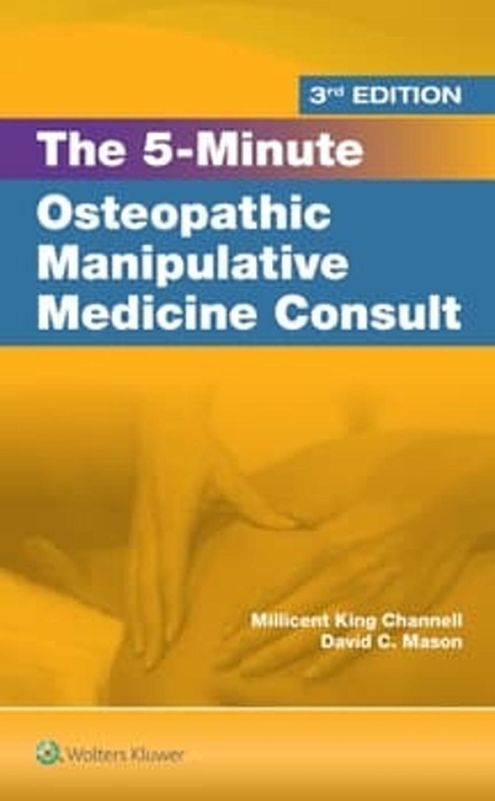 5 Minute Osteopathic Manipulative Medicine Consult, 3rd Edition by Millicent King Channell - ISBN: 9781975240639