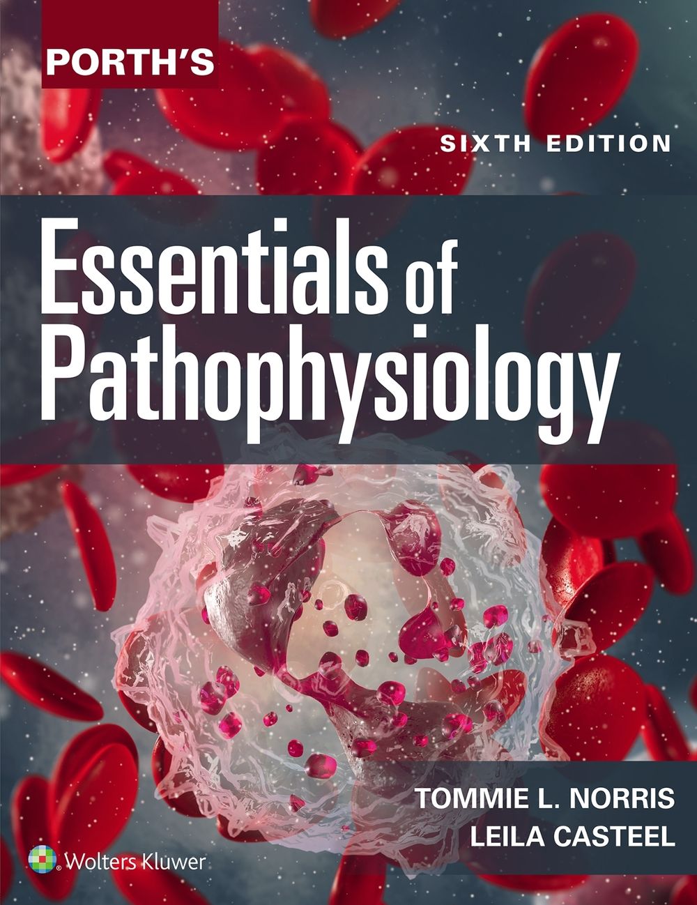 Porth's Essentials of Pathophysiology by Leila Casteel - ISBN: 9781975263492