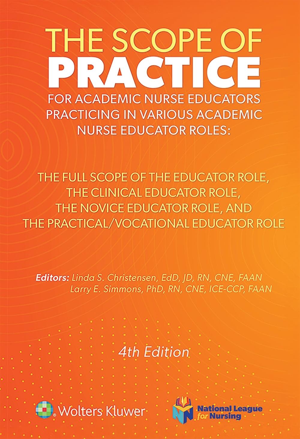 The Scope of Practice for Academic Nurse Educators, 4th Edition by Linda S. Christensen - ISBN: 9781975282165