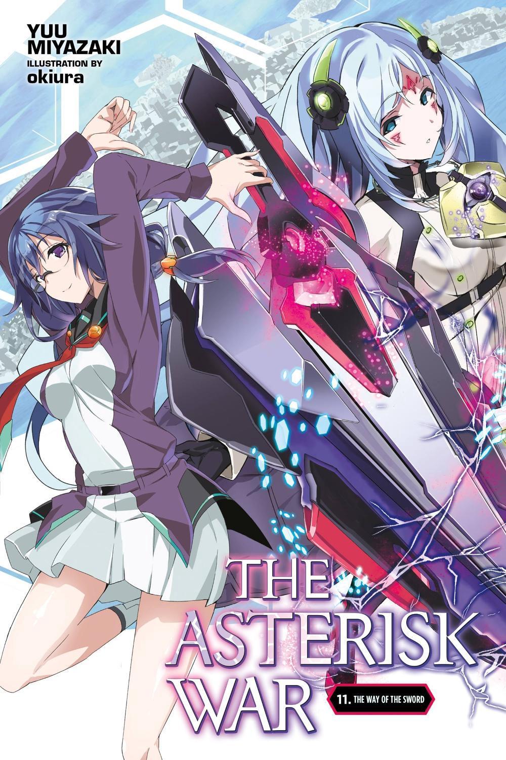 The Asterisk War, Vol. 11 (light novel) by Yuu Miyazaki - ISBN: 9781975303518