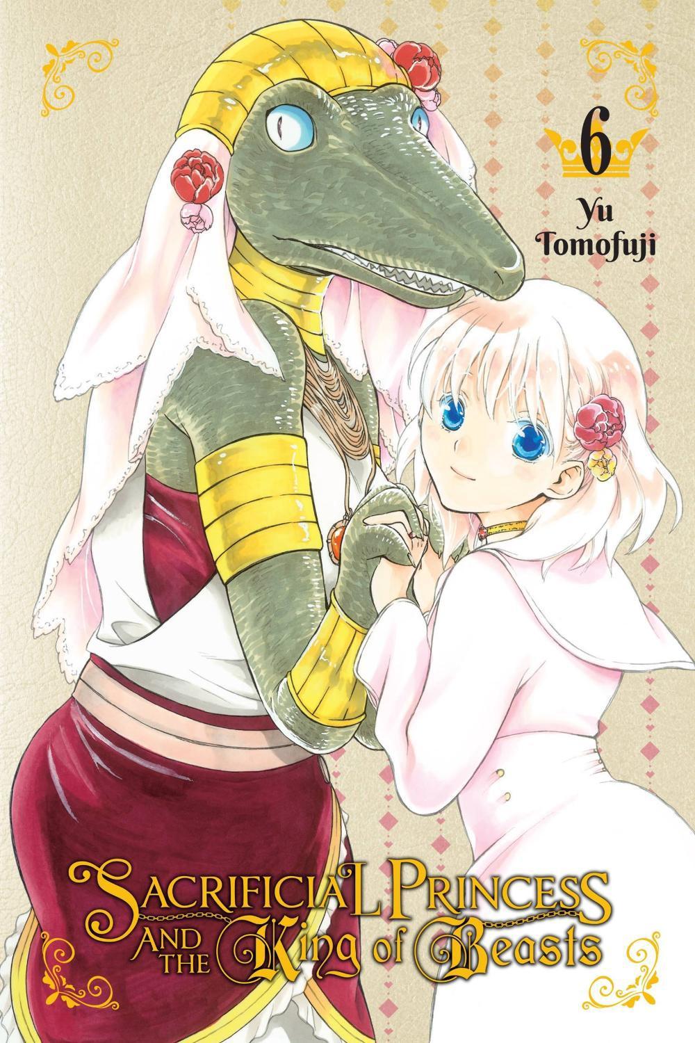 Sacrificial Princess and the King of Beasts, Vol. 6 by Yu Tomofuji - ISBN: 9781975304379