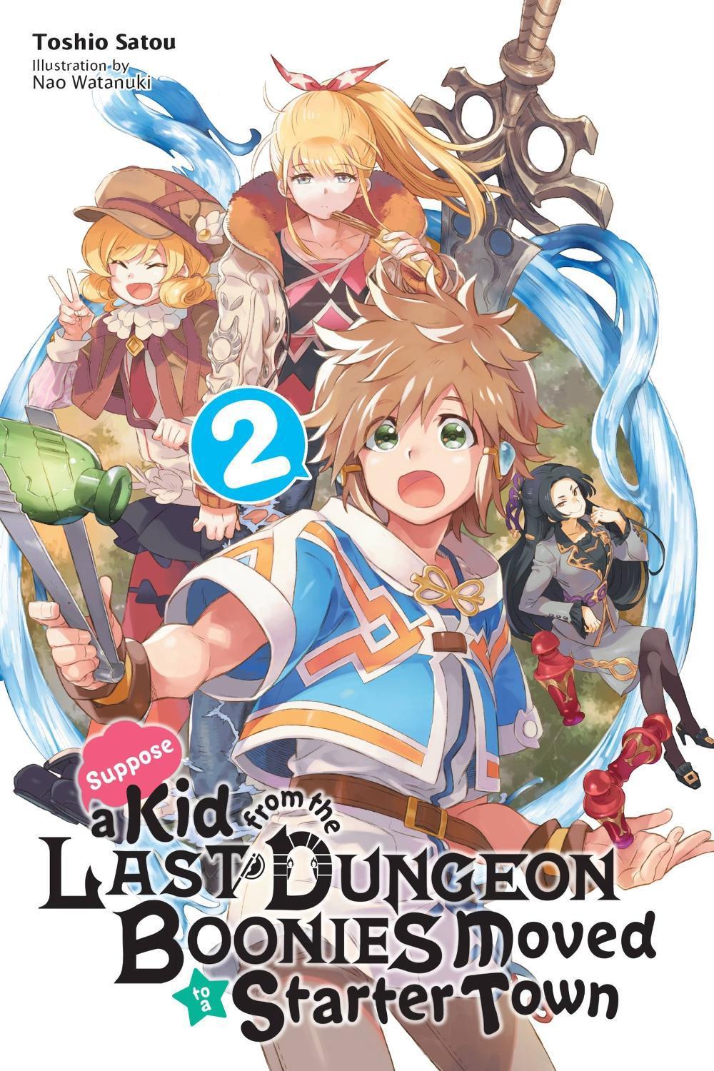 Suppose a Kid from the Last Dungeon Boonies Moved to a Starter Town, Vol. 2 (light novel) by Toshio Satou - ISBN: 9781975306236