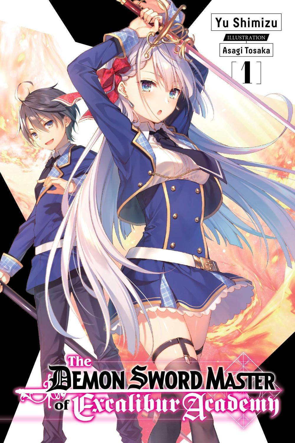 The Demon Sword Master of Excalibur Academy, Vol. 1 (light novel) by Asagi Tohsaka - ISBN: 9781975308667