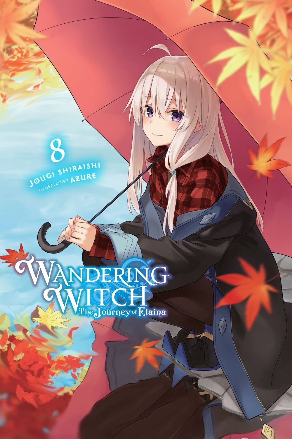 Wandering Witch: The Journey of Elaina, Vol. 8 (light novel) by Jougi Shiraishi - ISBN: 9781975309688