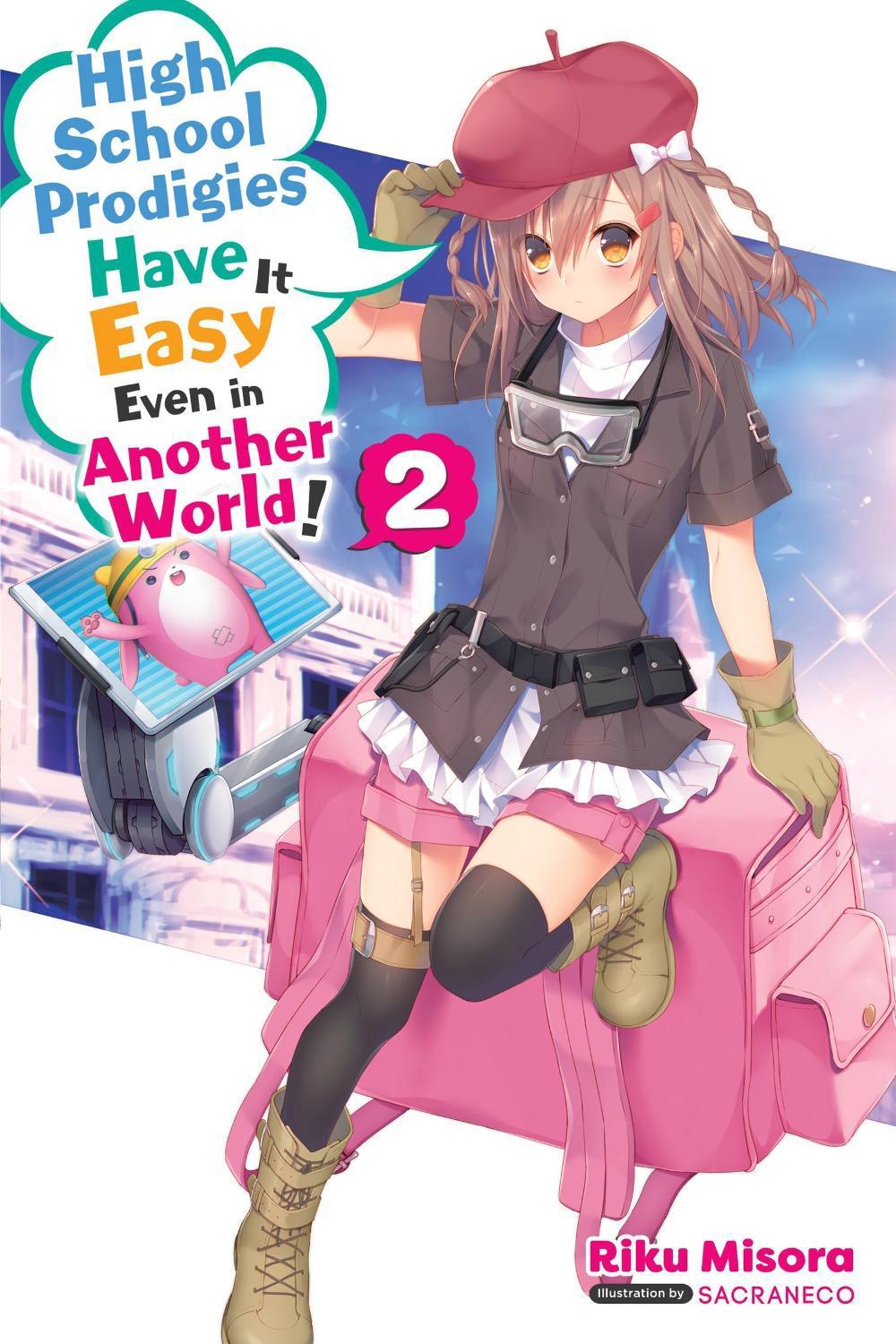 High School Prodigies Have It Easy Even in Another World!, Vol. 2 (light novel) by Riku Misora - ISBN: 9781975309749
