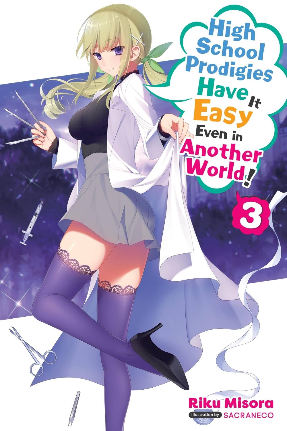 High School Prodigies Have It Easy Even in Another World!, Vol. 3 (light novel) by Riku Misora - ISBN: 9781975309763