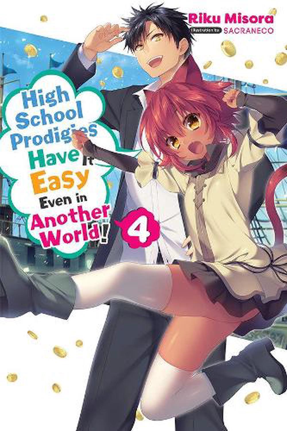 High School Prodigies Have It Easy Even In Another World Vol 4 Light Novel By Riku Misora Paperback Buy Online At Moby The Great