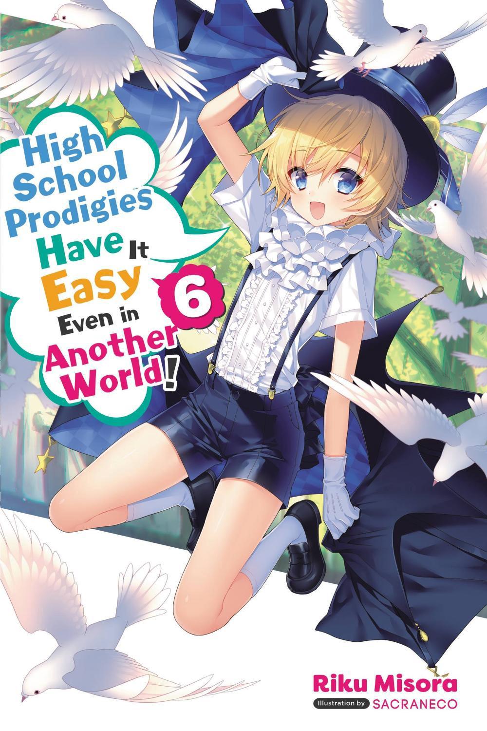 High School Prodigies Have It Easy Even in Another World!, Vol. 6 (light novel) by Riku Misora - ISBN: 9781975309824