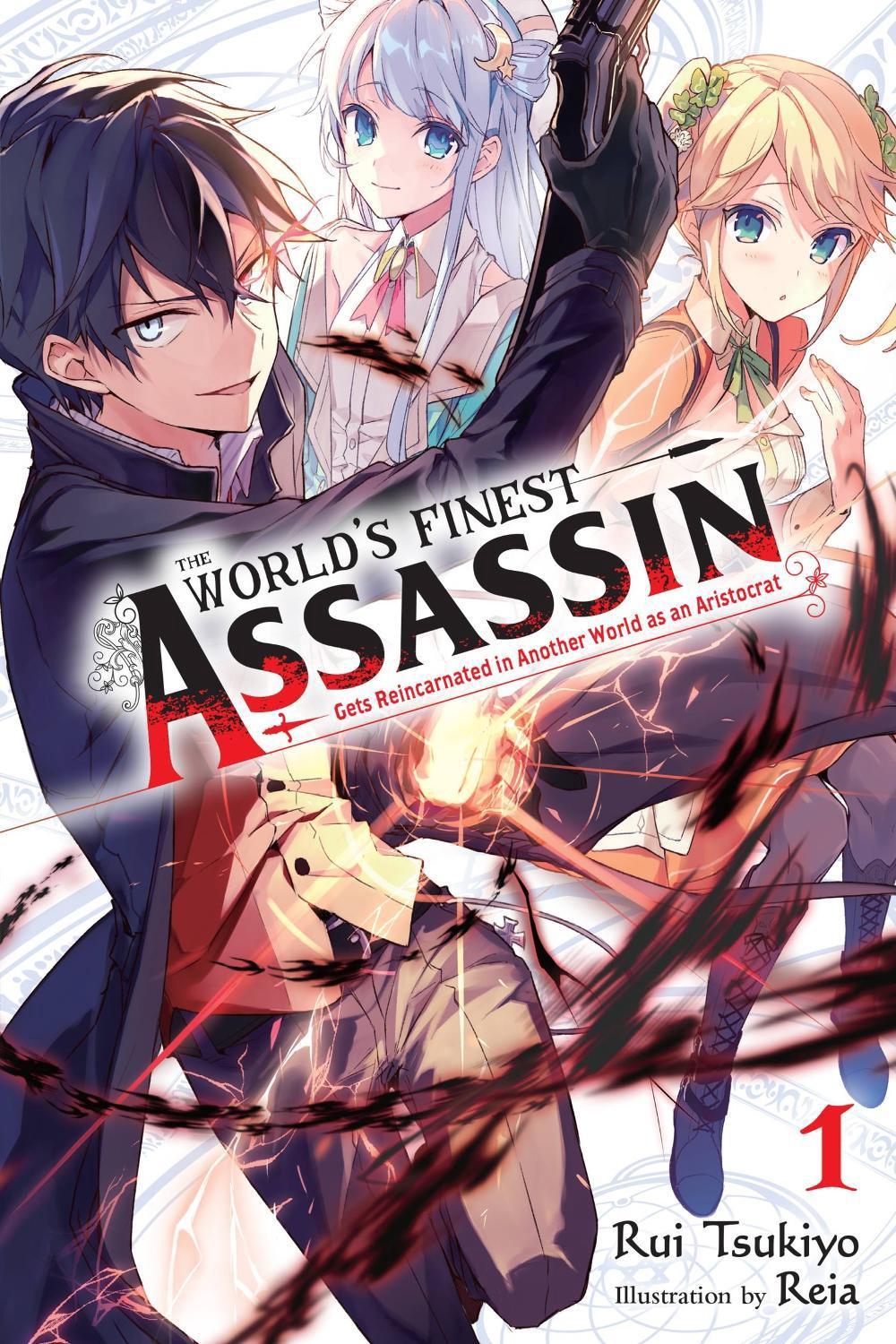 The World's Finest Assassin Gets Reincarnated in Another World as an Aristocrat, Vol. 1 (light novel) by Rui Tsukiyo - ISBN: 9781975312411
