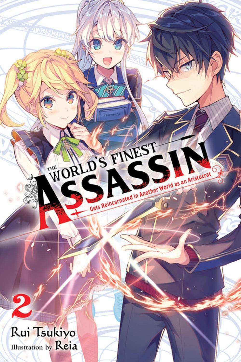 The World's Finest Assassin Gets Reincarnated in Another World as an Aristocrat, Vol. 2 (light novel) by Rui Tsukiyo - ISBN: 9781975312435