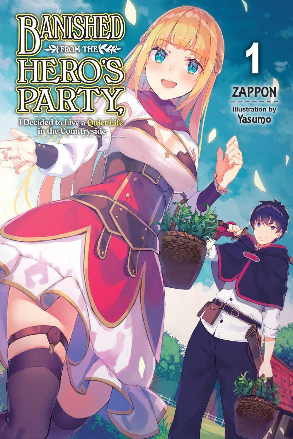 Banished from the Hero's Party, I Decided to Live a Quiet Life in the Countryside, Vol. 1 (light novel) by Yasumo Zappon - ISBN: 9781975312459