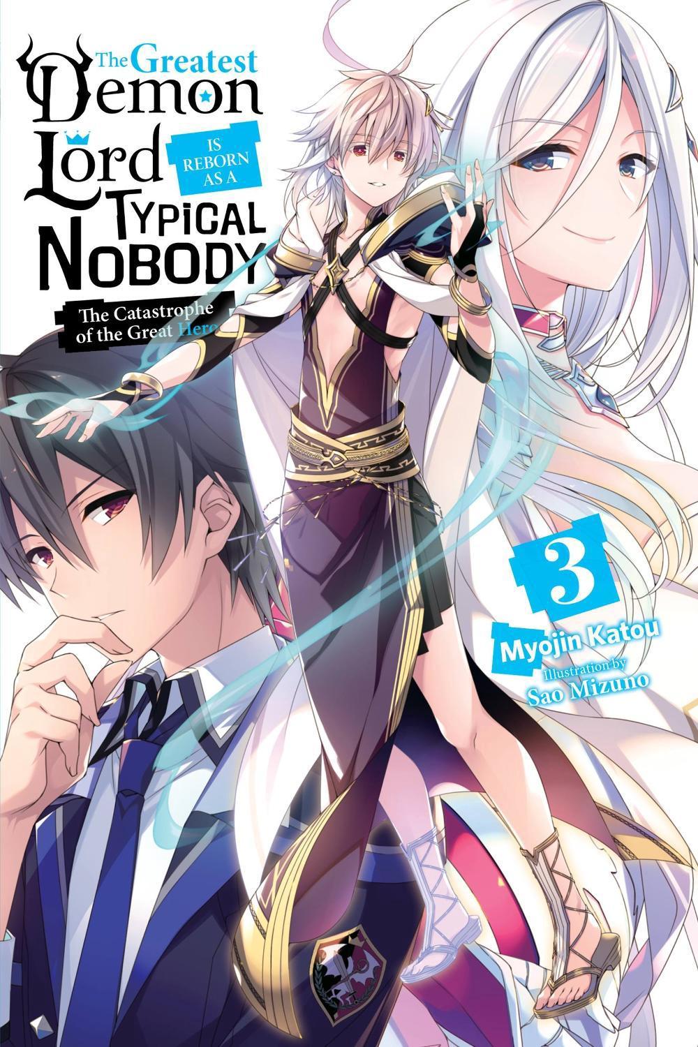 The Greatest Demon Lord Is Reborn as a Typical Nobody, Vol. 3 (light novel) by Myojin Katou - ISBN: 9781975312749