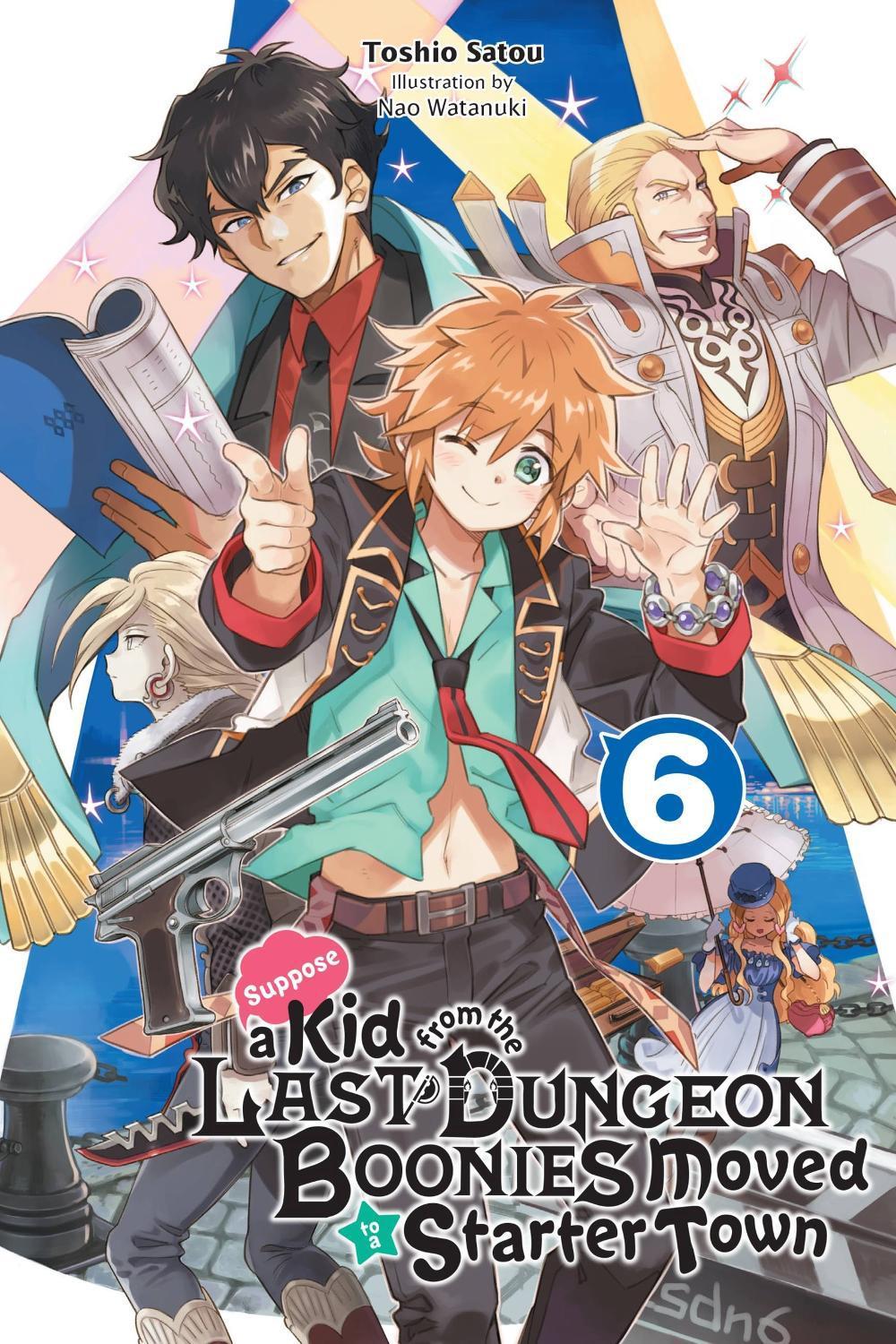 Suppose a Kid from the Last Dungeon Boonies Moved to a Starter Town, Vol. 6 (light novel) by Toshio Satou - ISBN: 9781975313333