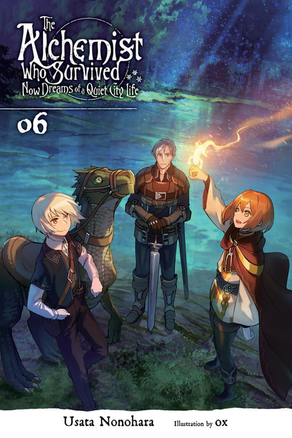 The Alchemist Who Survived Now Dreams of a Quiet City Life, Vol. 6 (light novel) by Usata Nonohara - ISBN: 9781975314798