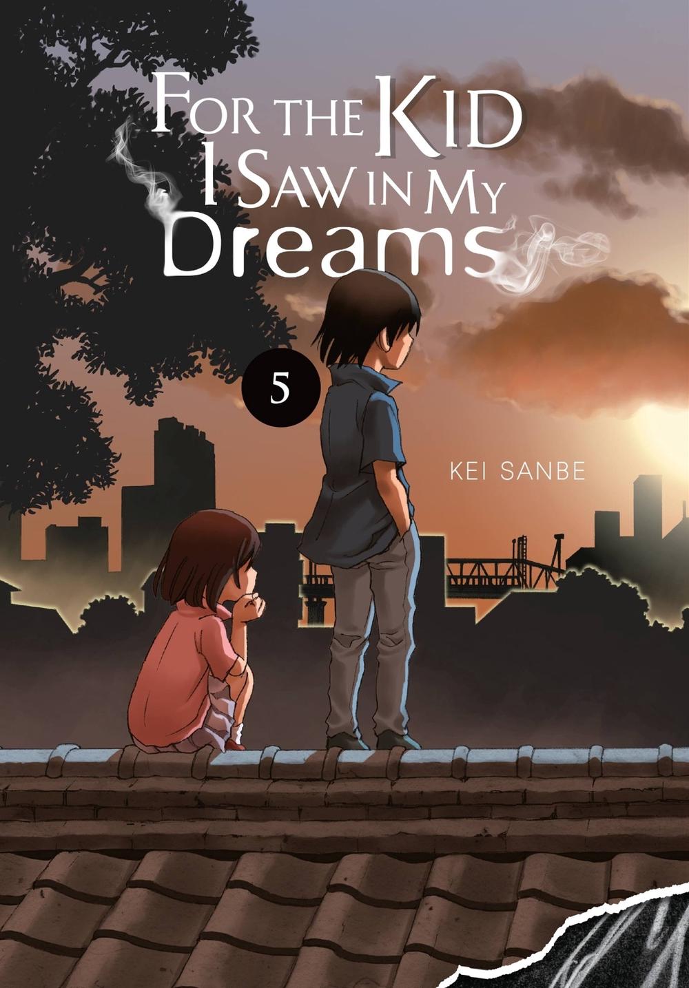 For the Kid I Saw in My Dreams, Vol. 5 by Kei Sanbe - ISBN: 9781975315344