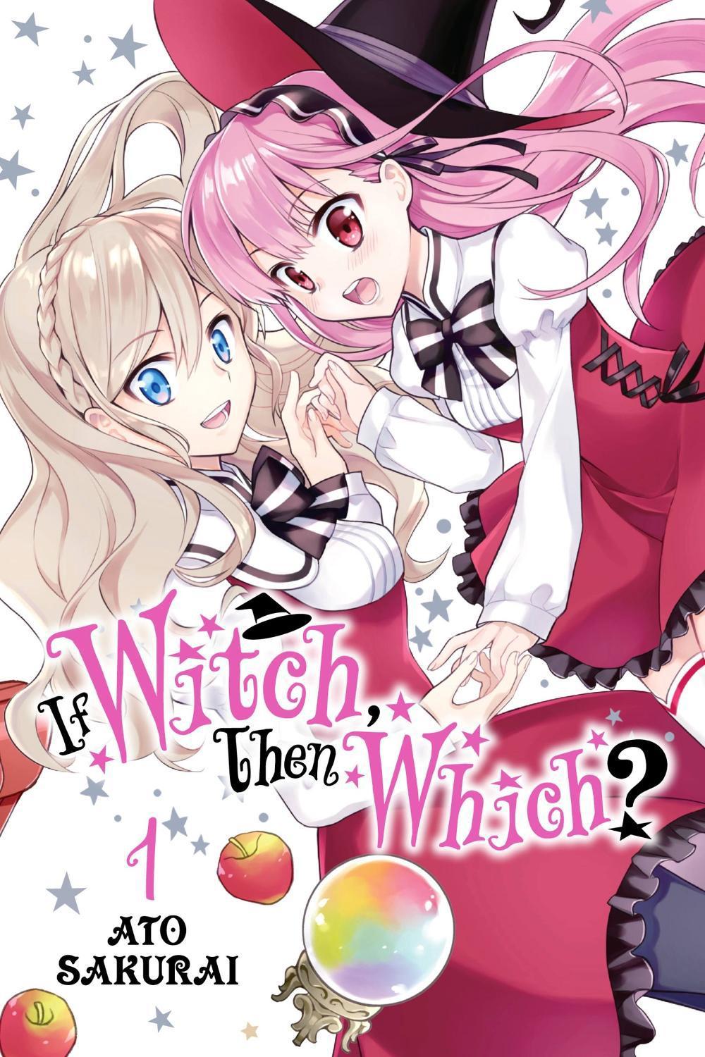 If Witch, Then Which?, Vol. 1 by Ato Sakurai - ISBN: 9781975316211