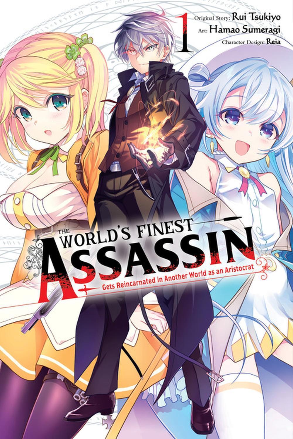 The World's Finest Assassin Gets Reincarnated in Another World as an Aristocrat, Vol. 1 (manga) by Hamao Sumeragi - ISBN: 9781975316617
