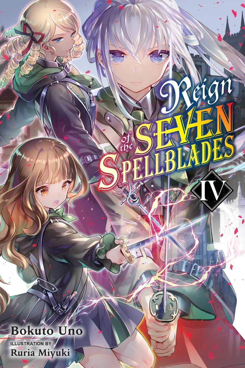Reign of the Seven Spellblades, Vol. 4 (light novel) by Bokuto Uno - ISBN: 9781975317249