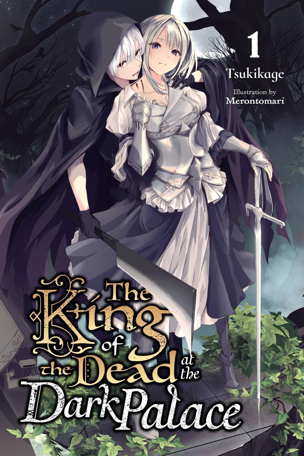 The King of the Dead at the Dark Palace, Vol. 1 (light novel) by Merontomari Tsukikage - ISBN: 9781975317959