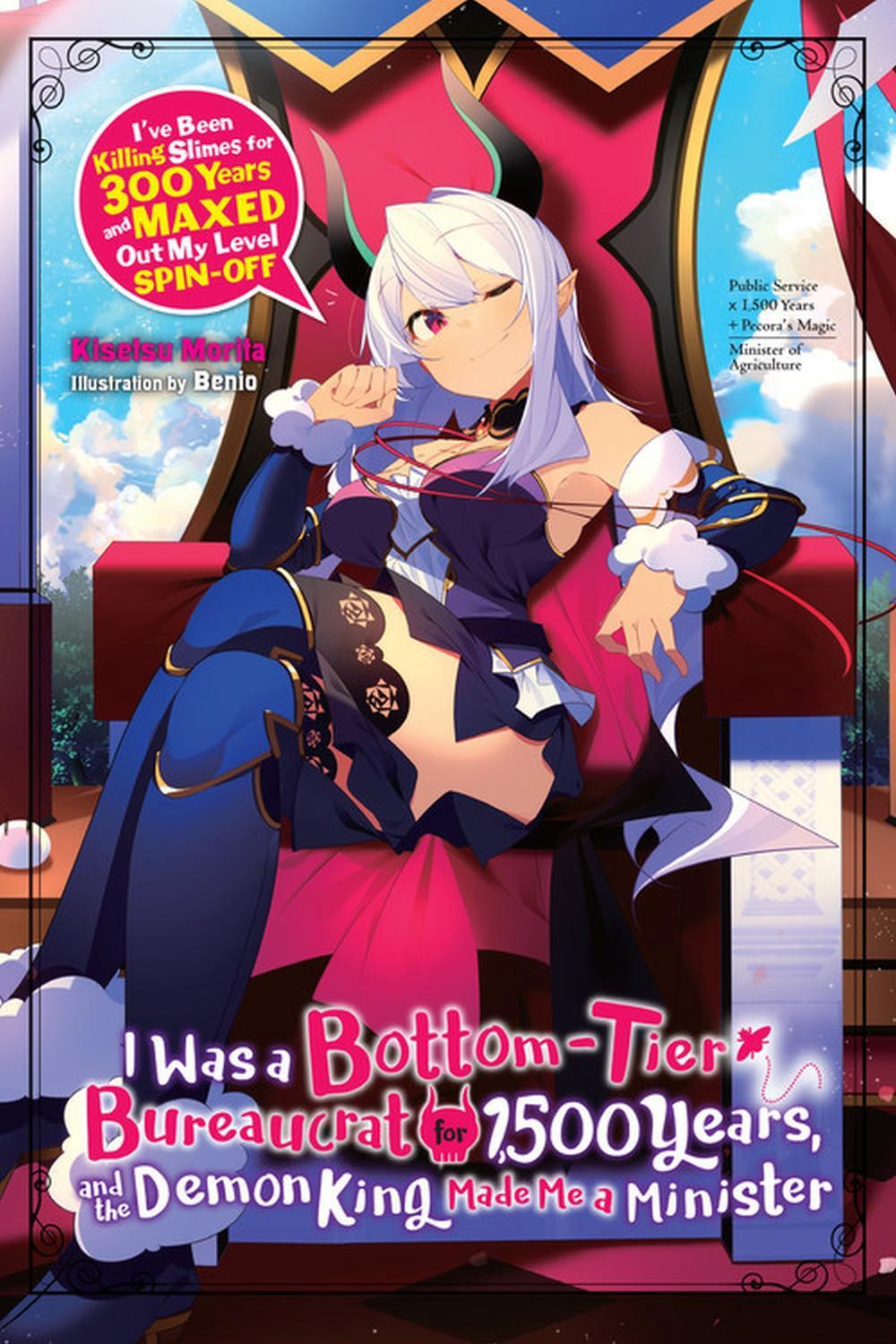 I Was a Bottom-Tier Bureaucrat for 1,500 Years, and the Demon King Made Me a Minister (light novel) by Kisetsu Morita - ISBN: 9781975318291