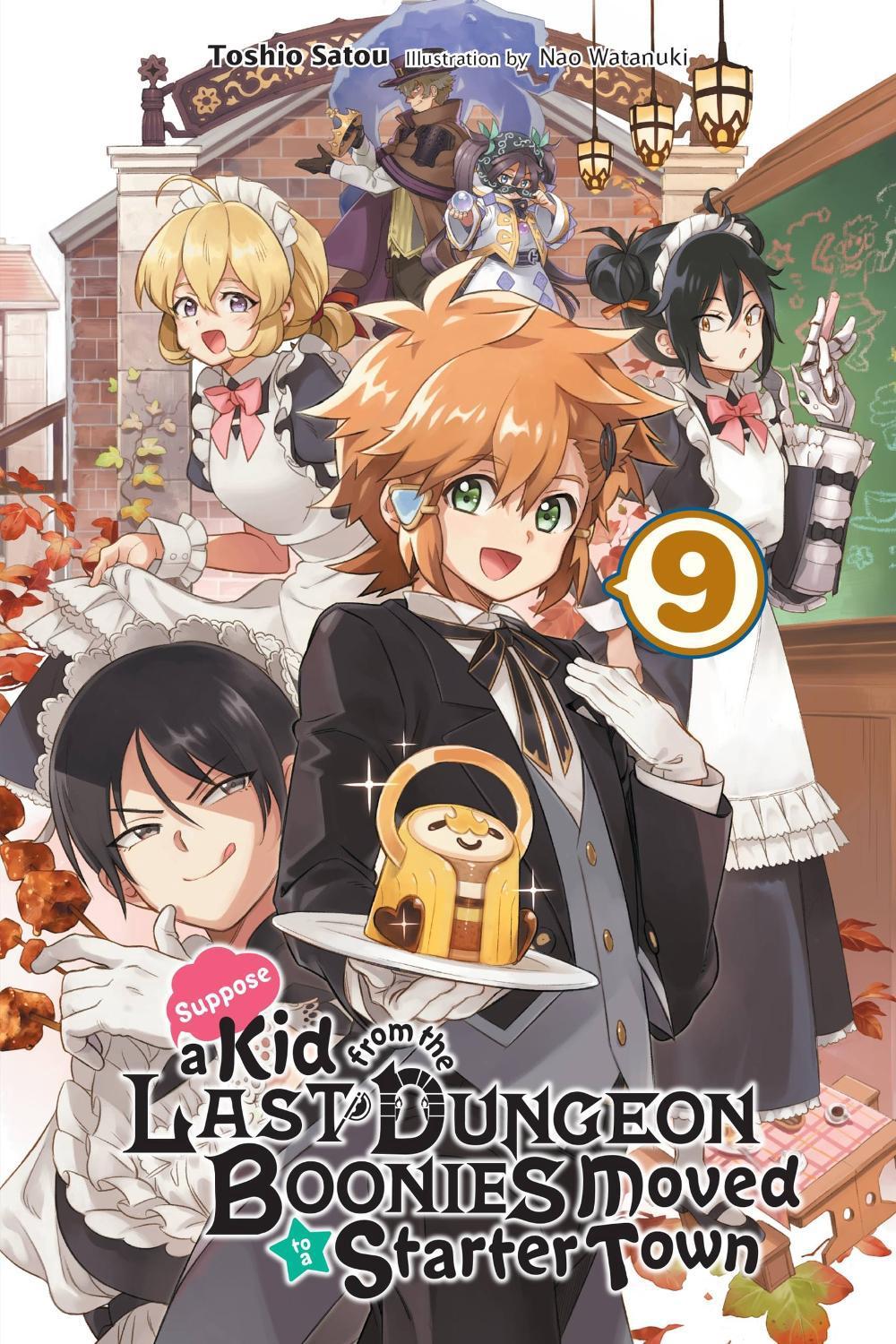Suppose a Kid from the Last Dungeon Boonies Moved to a Starter Town, Vol. 9 (light novel) by Toshio Satou - ISBN: 9781975318499
