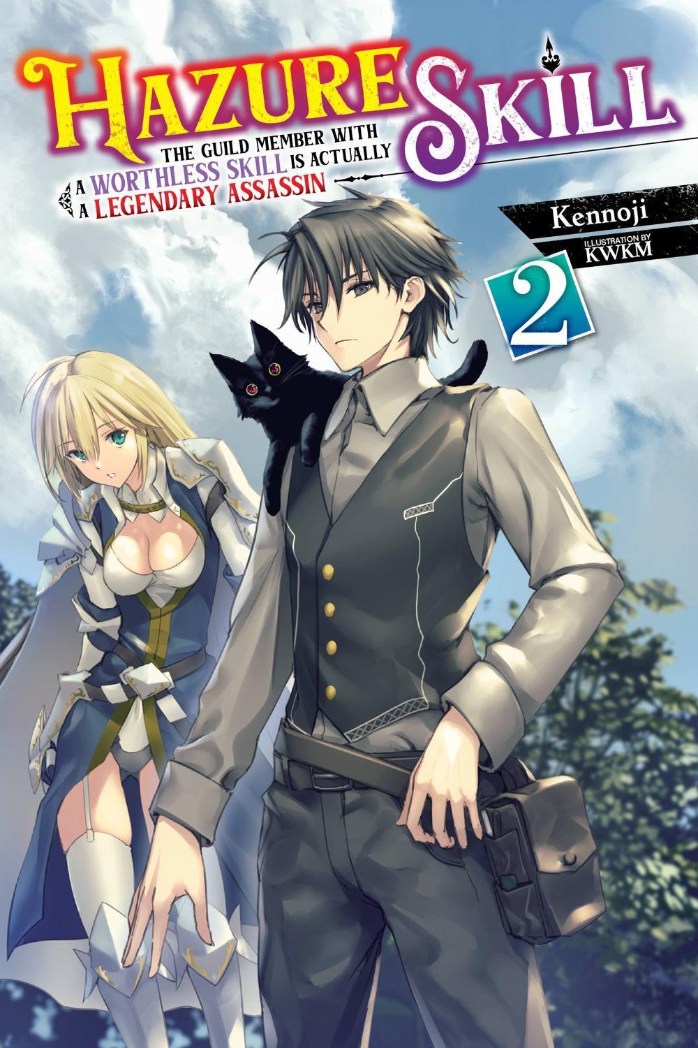 Hazure Skill: The Guild Member with a Worthless Skill Is Actually a Legendary Assassin, Vol. 2 (light novel) by KWKM - ISBN: 9781975318796