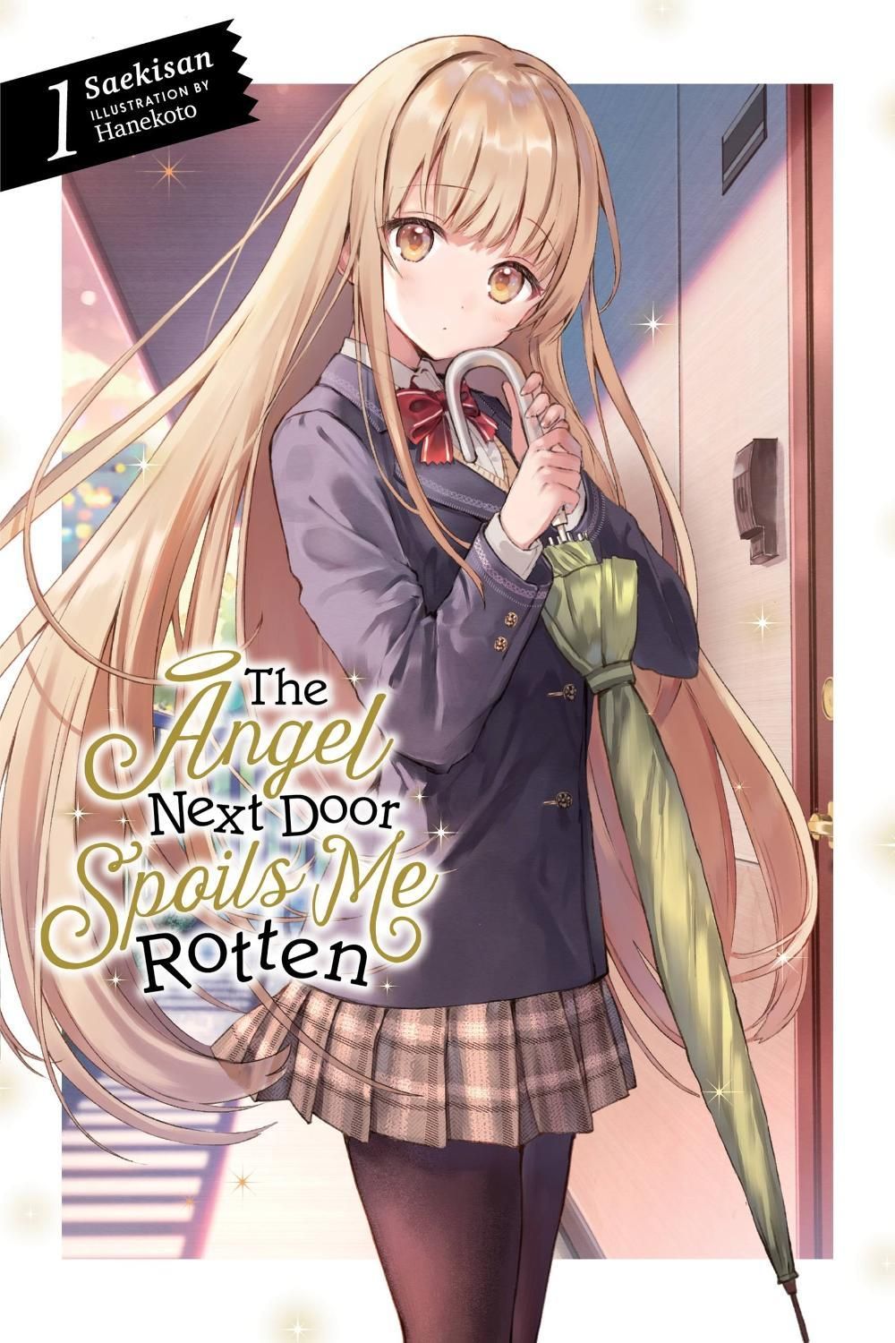 The Angel Next Door Spoils Me Rotten, Vol. 1 (light novel) by Hanekoto Hanekoto - ISBN: 9781975319236