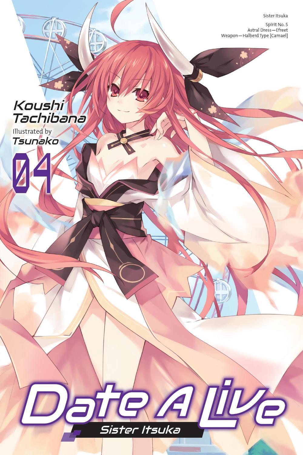 Date A Live, Vol. 4 (light novel) by Koushi Tachibana - ISBN: 9781975319977