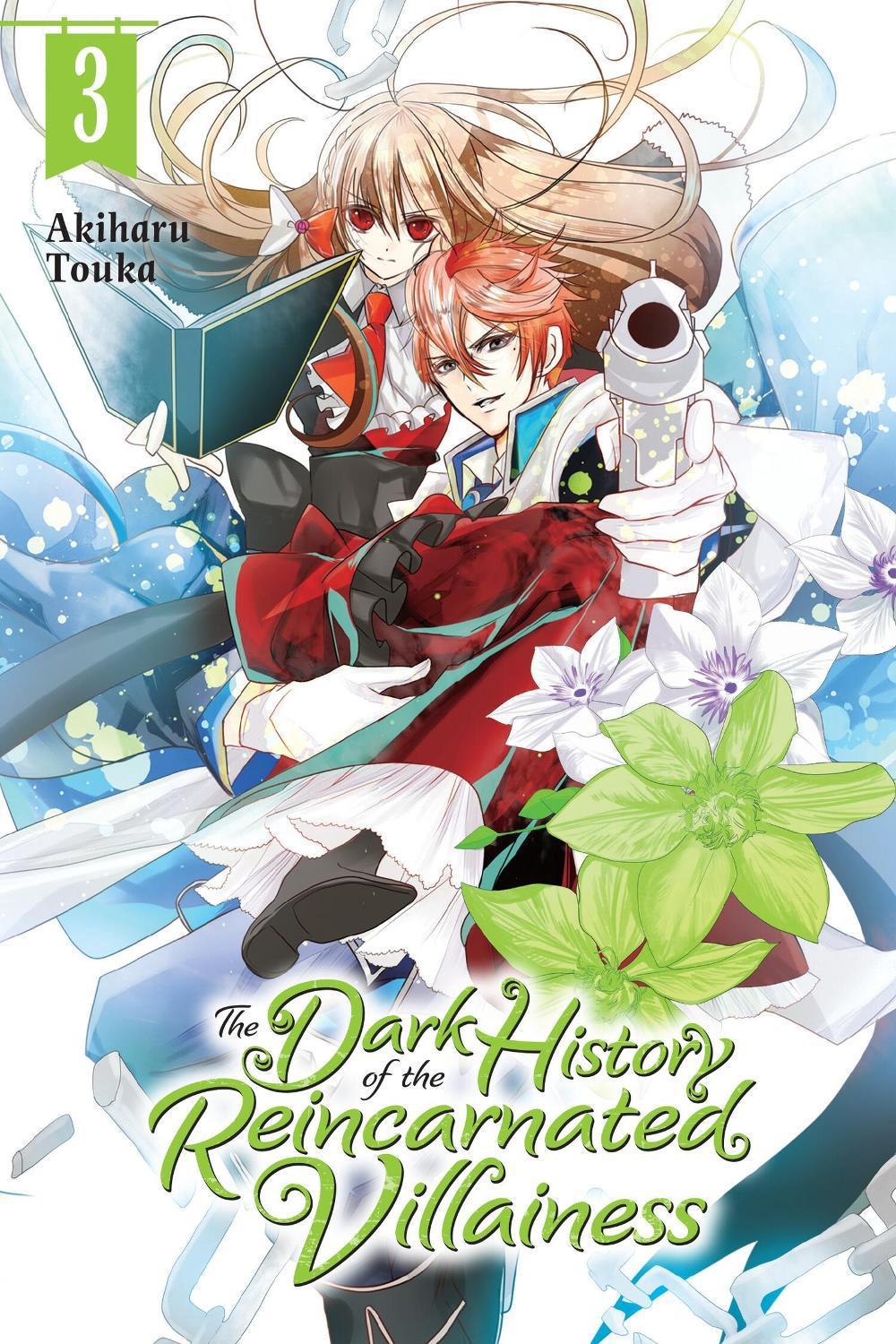 The Dark History of the Reincarnated Villainess, Vol. 3 by Akiharu Touka - ISBN: 9781975320522