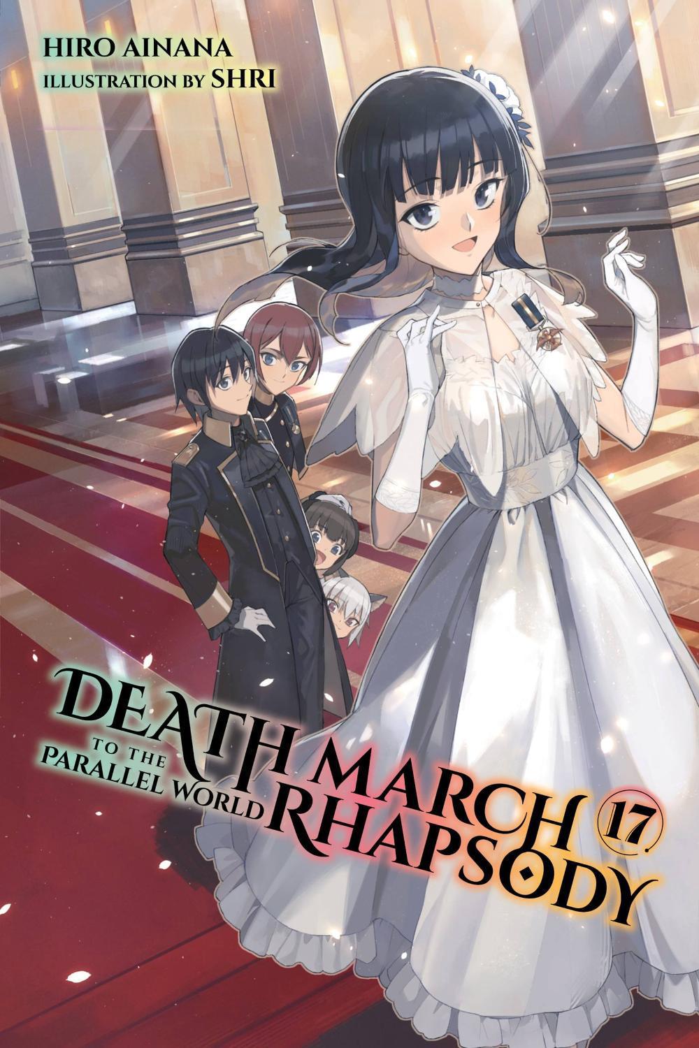 Death March to the Parallel World Rhapsody, Vol. 17 (light novel) by Hiro Ainana - ISBN: 9781975320867