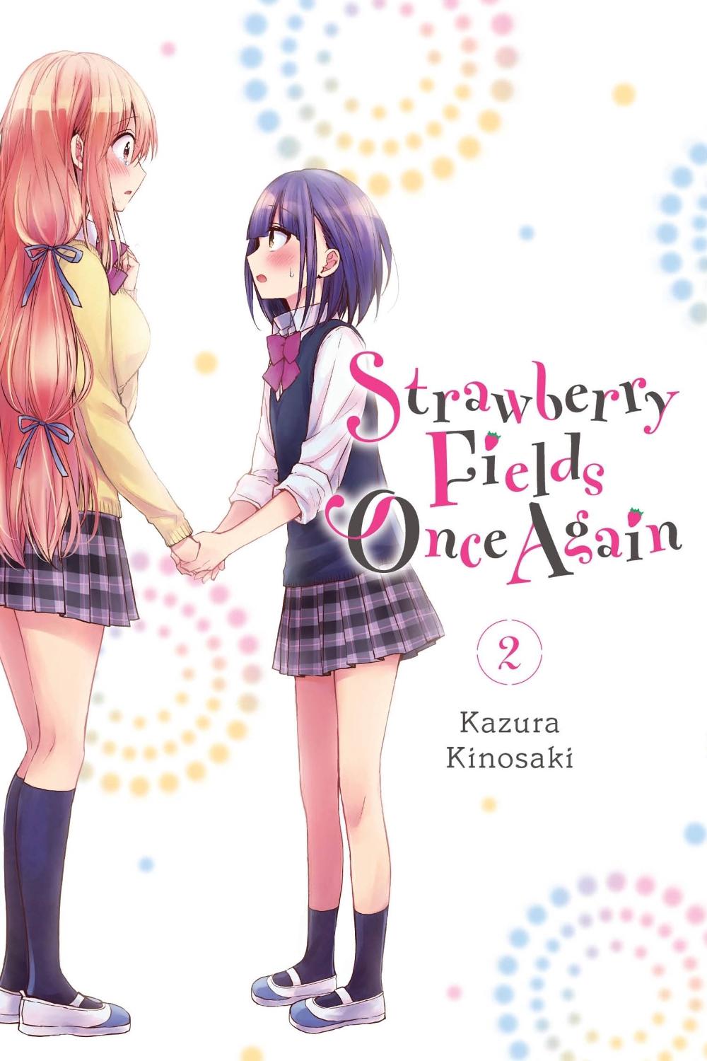 Strawberry Fields Once Again, Vol. 2 by Kazura Kinosaki - ISBN: 9781975320904