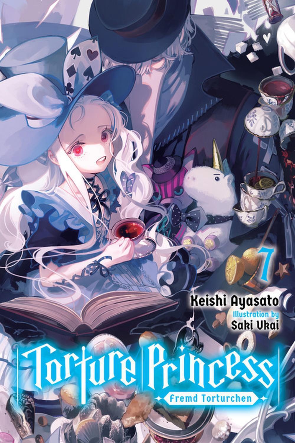 Torture Princess: Fremd Torturchen, Vol. 7 (light novel) by Keishi Ayasato - ISBN: 9781975321840