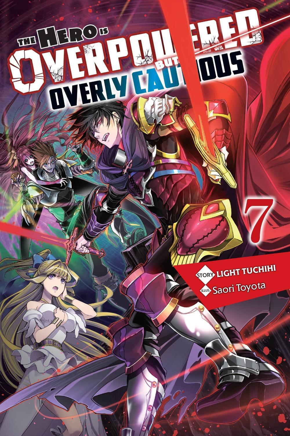 The Hero Is Overpowered but Overly Cautious, Vol. 7 (light novel) by Light Tuchihi - ISBN: 9781975322045