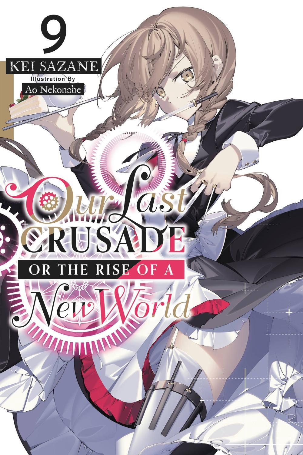 Our Last Crusade or the Rise of a New World, Vol. 9 (light novel) by Kei Sazane - ISBN: 9781975322144