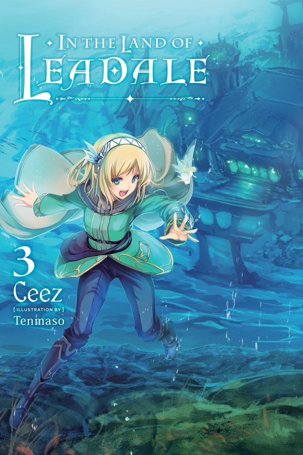In the Land of Leadale, Vol. 3 (light novel) by Ceez Ceez - ISBN: 9781975322168