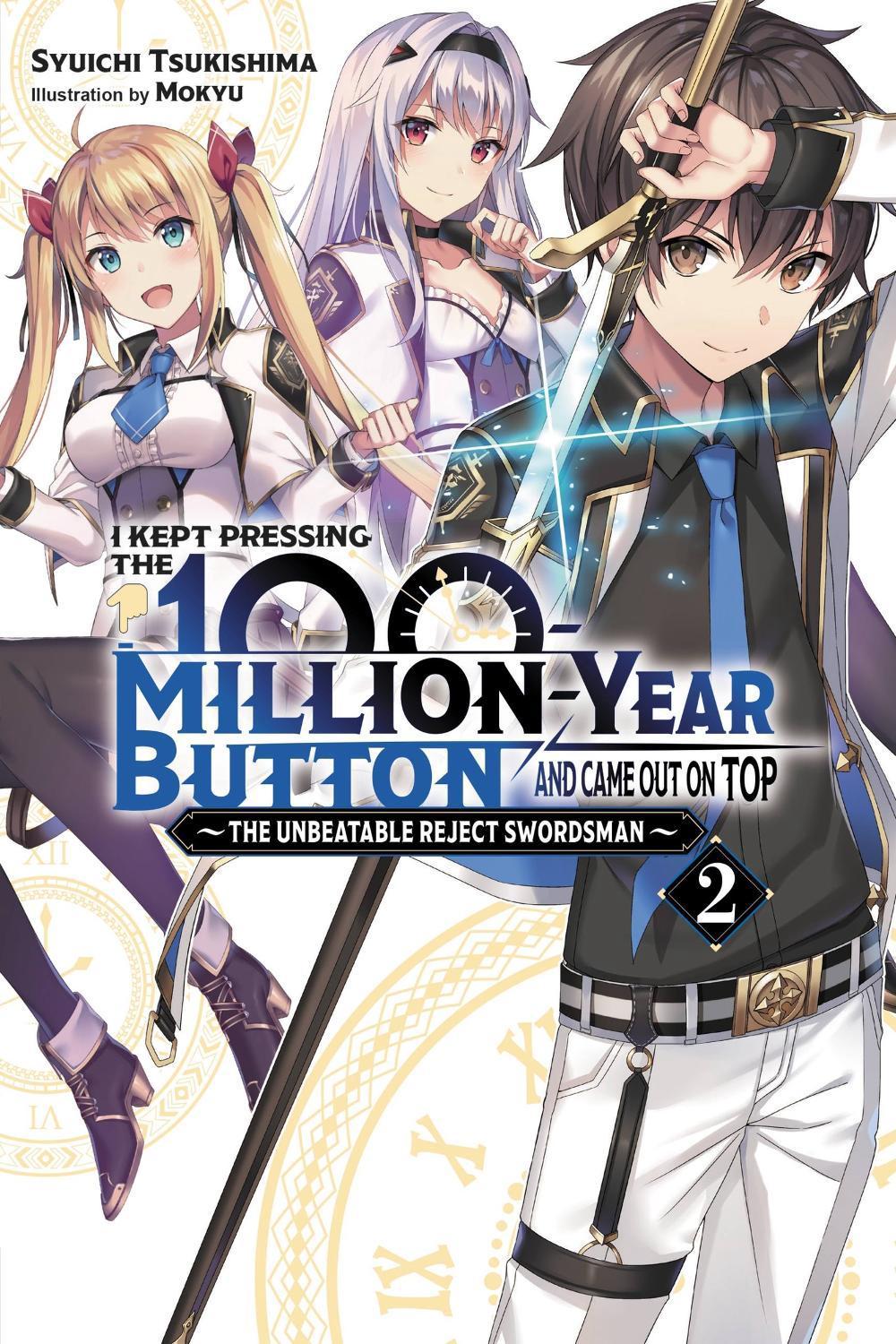 I Kept Pressing the 100-Million-Year Button and Came Out on Top, Vol. 2 (light novel) by Syuichi Tsukishima - ISBN: 9781975322366